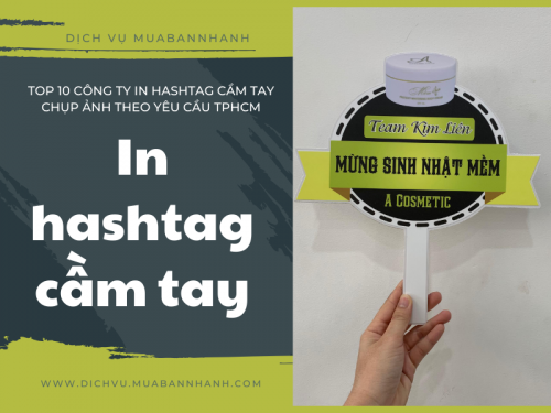 Top 10 công ty in hashtag cầm tay theo yêu cầu TPHCM