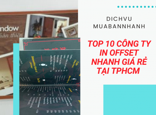 Top 10 công ty in Offset nhanh giá rẻ tại TPHCM - Đặt in Offset bao bì số lượng lớn, in Offset số lượng ít